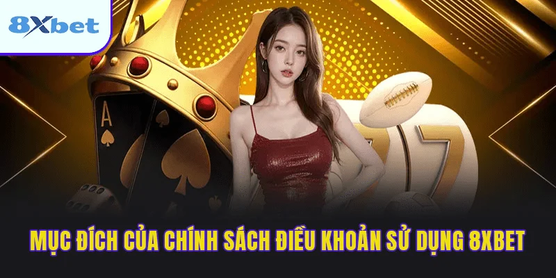 Điều khoản sử dụng 8xbet Quyền lợi người chơi theo điều khoản sử dụng 8xbet
