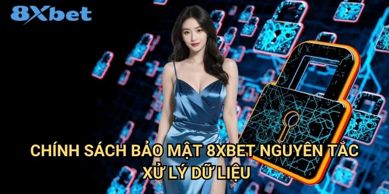 Chính sách bảo mật 8xbet Thông tin được bảo vệ theo chính sách