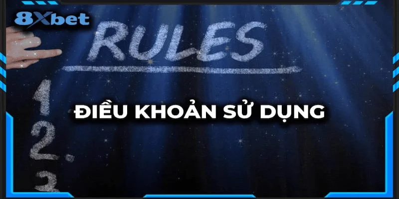 Điều khoản sử dụng 8xbet Tổng quan về điều khoản sử dụng 8xbet